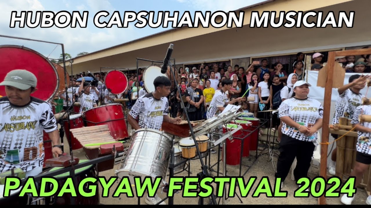 HUBON CAPSUHANON MUSICIAN PADAGYAW FESTIVAL 2024 #dumarao