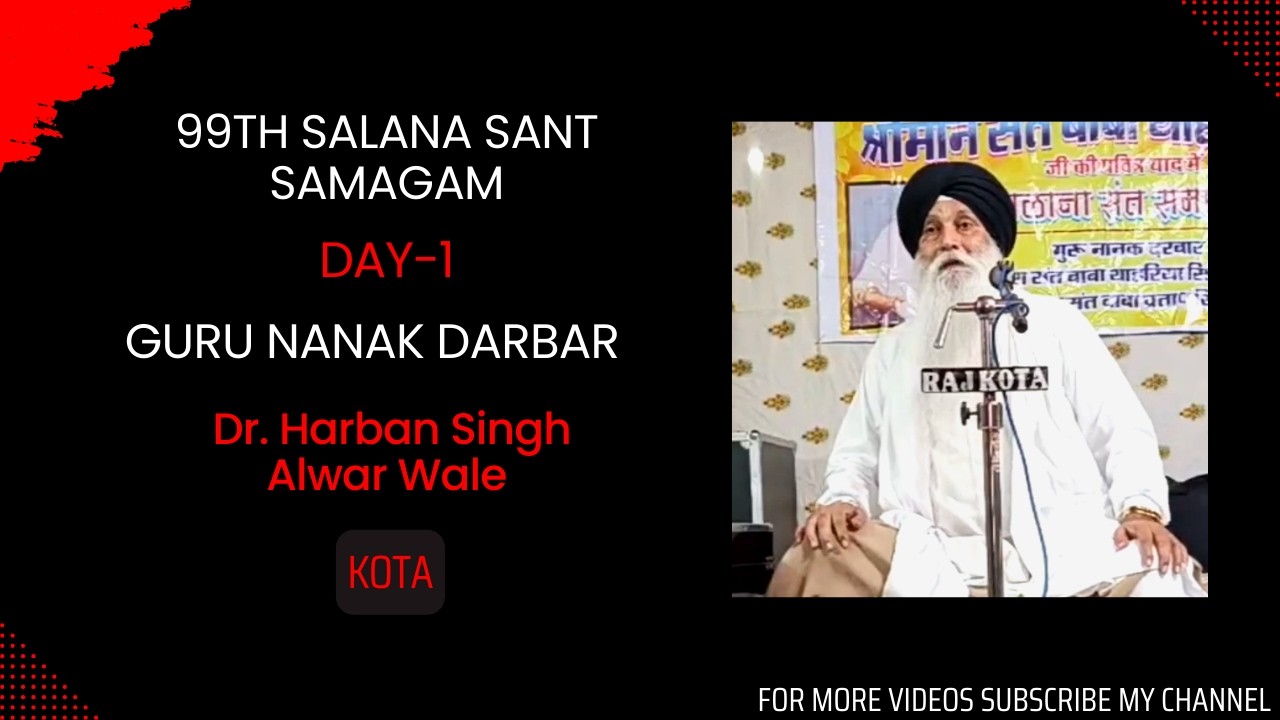 Day - 1 99th Salana Sant Samagam At Guru Nanak Darbar | Dr. Harban Singh Alwar Wale | Kota