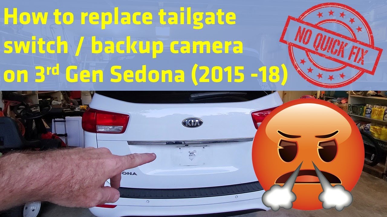 Kia Sedona Tailgate Switch   Backup Camera Replacement 2015 2018