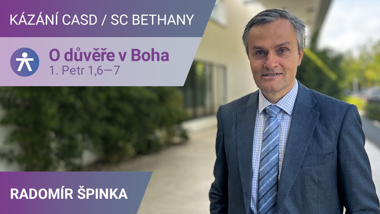 Radomír Špinka - O důvěře v Boha / Kázání v SC Bethany - 2.9.2023