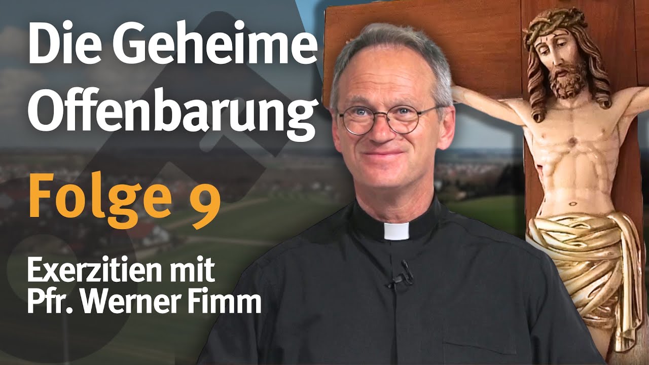Die Geheime Offenbarung I Folge 9 I Pfr. Werner Fimm