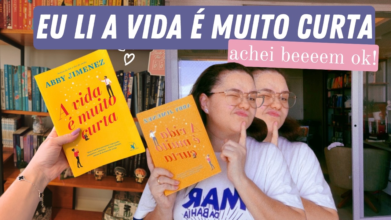 Resenha: A Vida é Muito Curta, Abby Jimenez | Vale a leitura? ✨