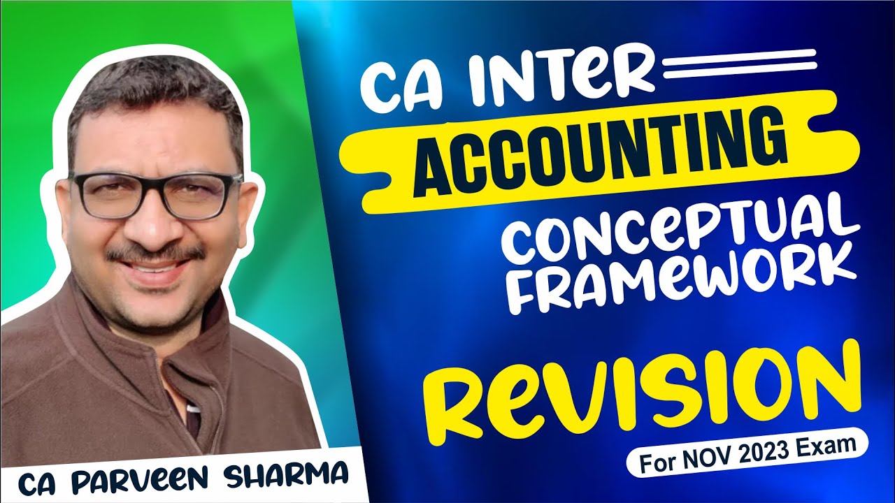 Revision Video | Inter Accounting | Conceptual Framework | Nov 2023 Exam
