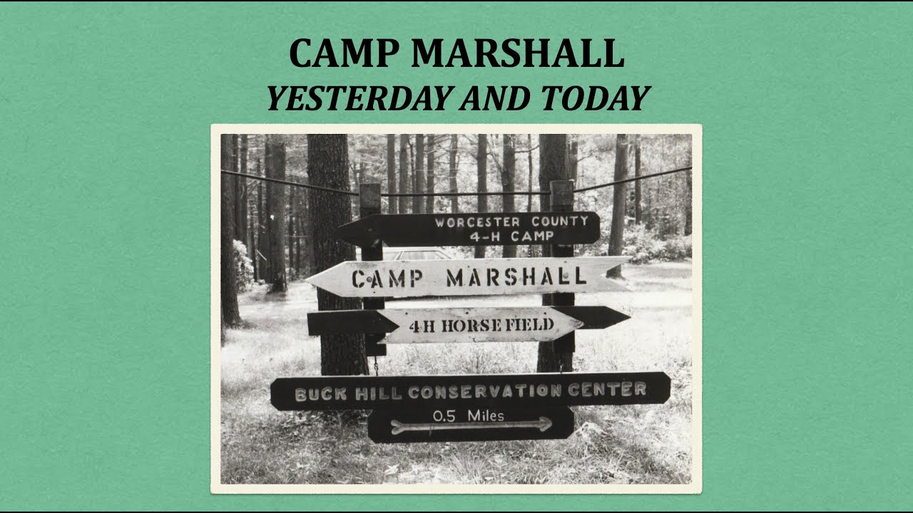 Camp Marshall: Yesterday and Today