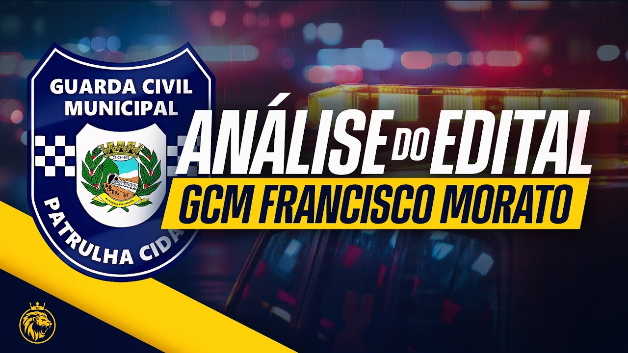 GUARDA CIVIL MUNICIPAL FRANCISCO MORATO-SP | ANÁLISE DO EDITAL