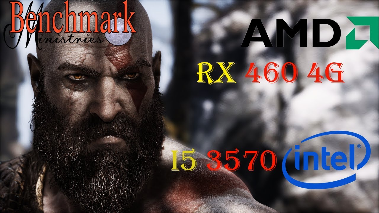 God Of War + benchmark + i5 3570 + Rx 460 4G