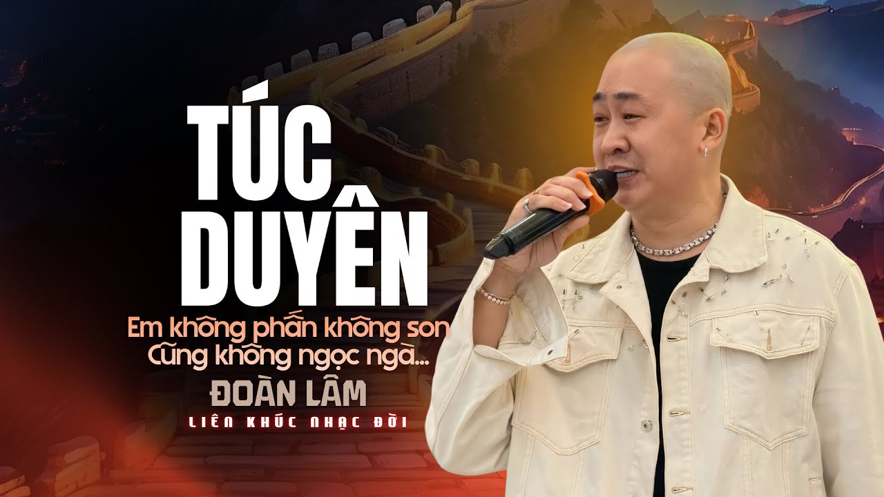 Liên Khúc TÚC DUYÊN - ĐOÀN LÂM | Tuyển Chọn Những Bài Mới Nhất Hot TikTok | Em không phấn không son