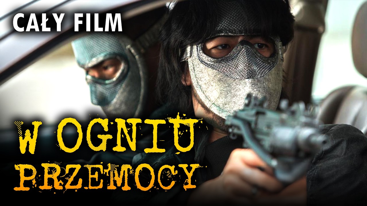 W OGNIU PRZEMOCY [2018] [Cały Film Po Polsku] [Film Akcji] [Polski Lektor]
