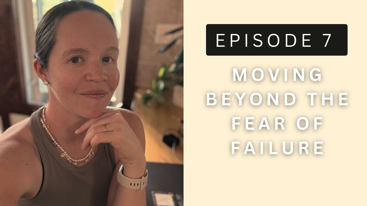 She Rises Episode 7 - Moving Beyond the Fear of Failure