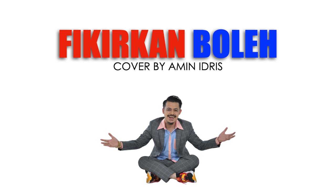FIKIRKAN BOLEH cover by Amin Idris