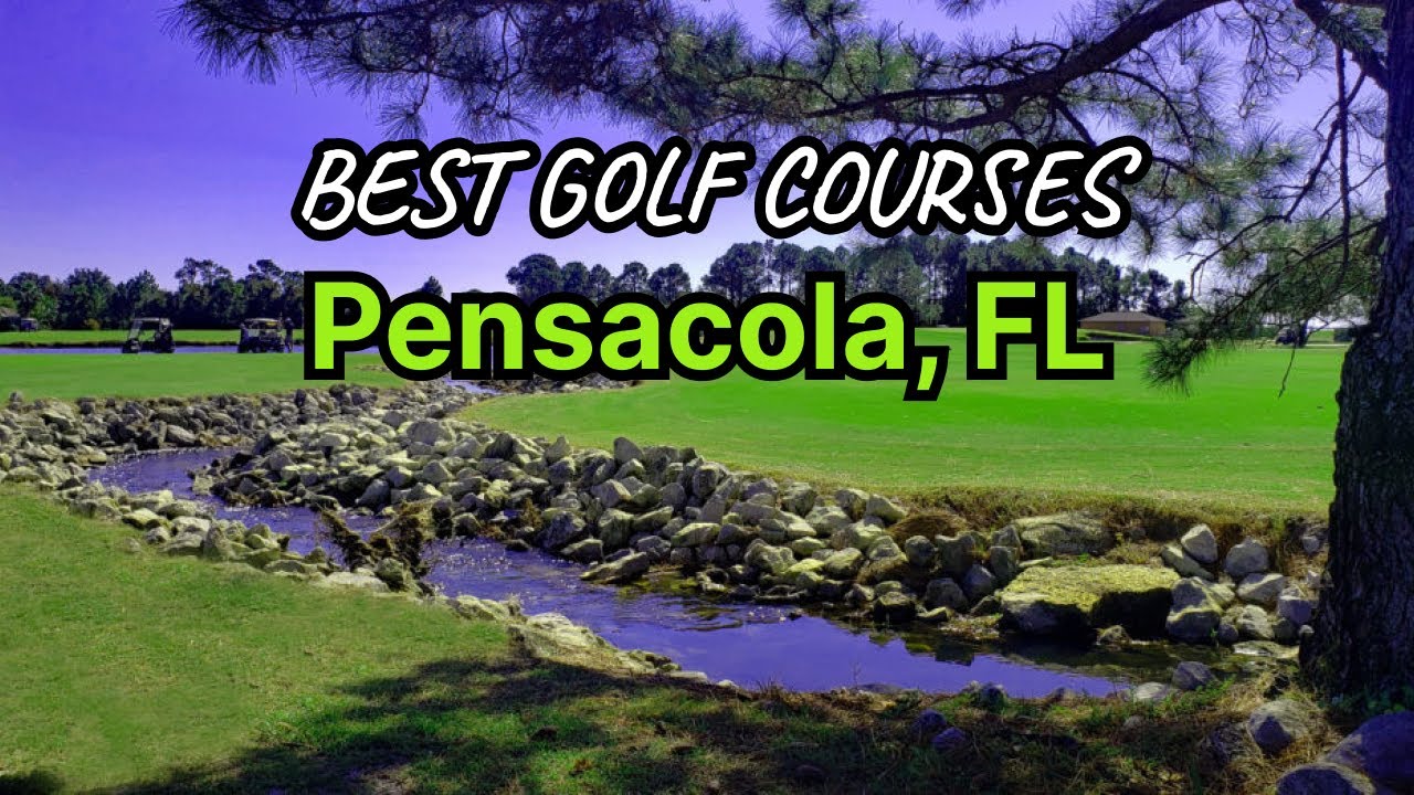 Pensacola's Best Golf Courses You NEED to PLAY