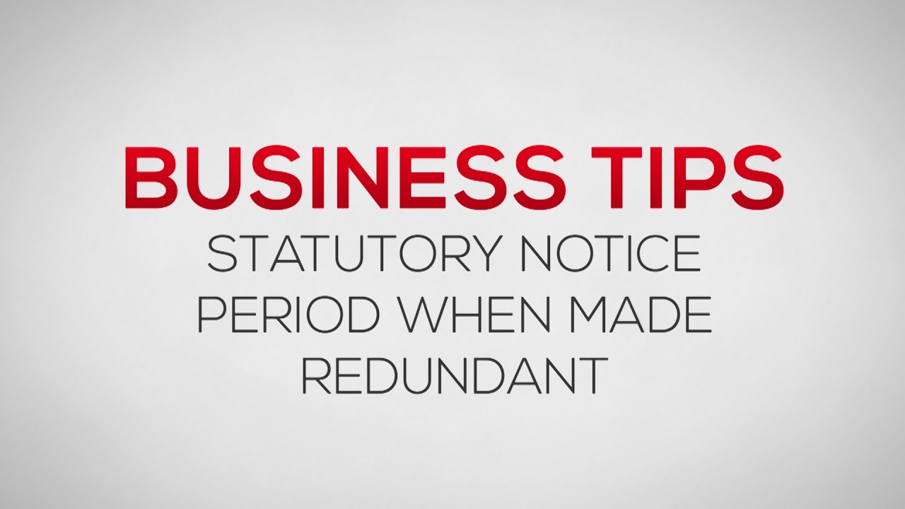 Statutory Notice Period when Made Redundant | Business Tips