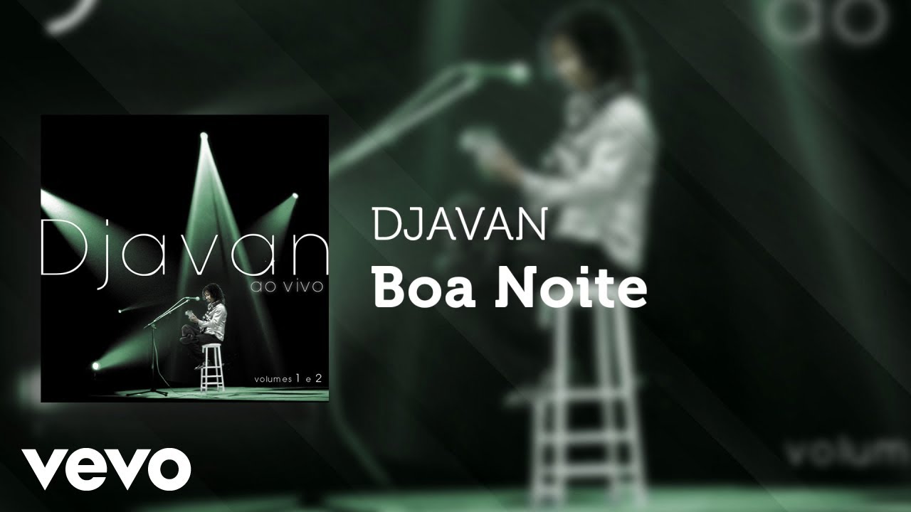 Djavan - Boa Noite (Ao Vivo) (Áudio Oficial)