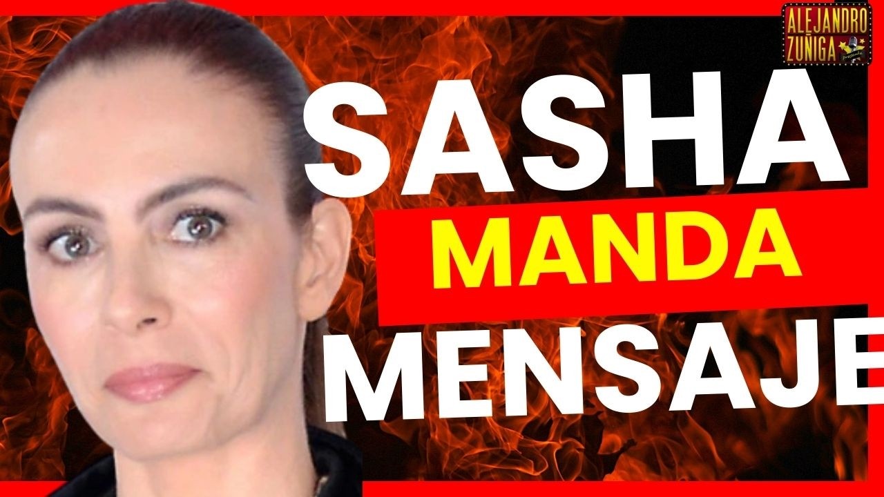 FUERTE MENSAJE Sasha