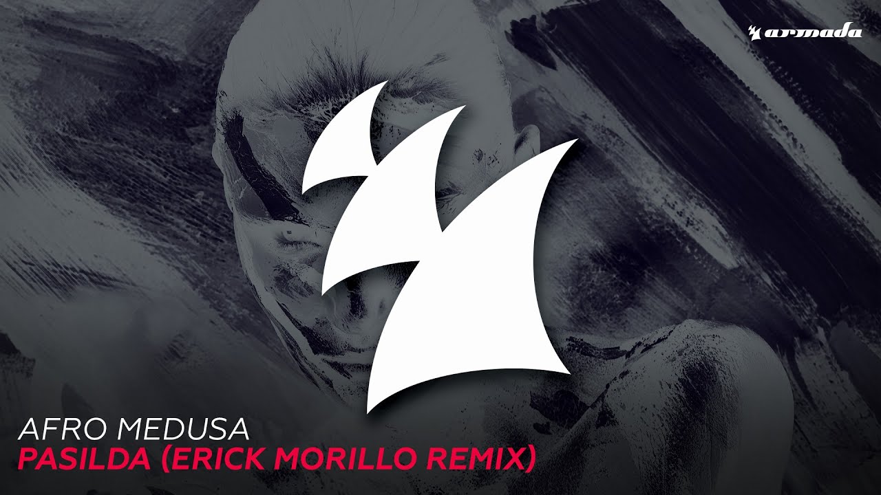 Afro Medusa - Pasilda (Erick Morillo Extended Remix)