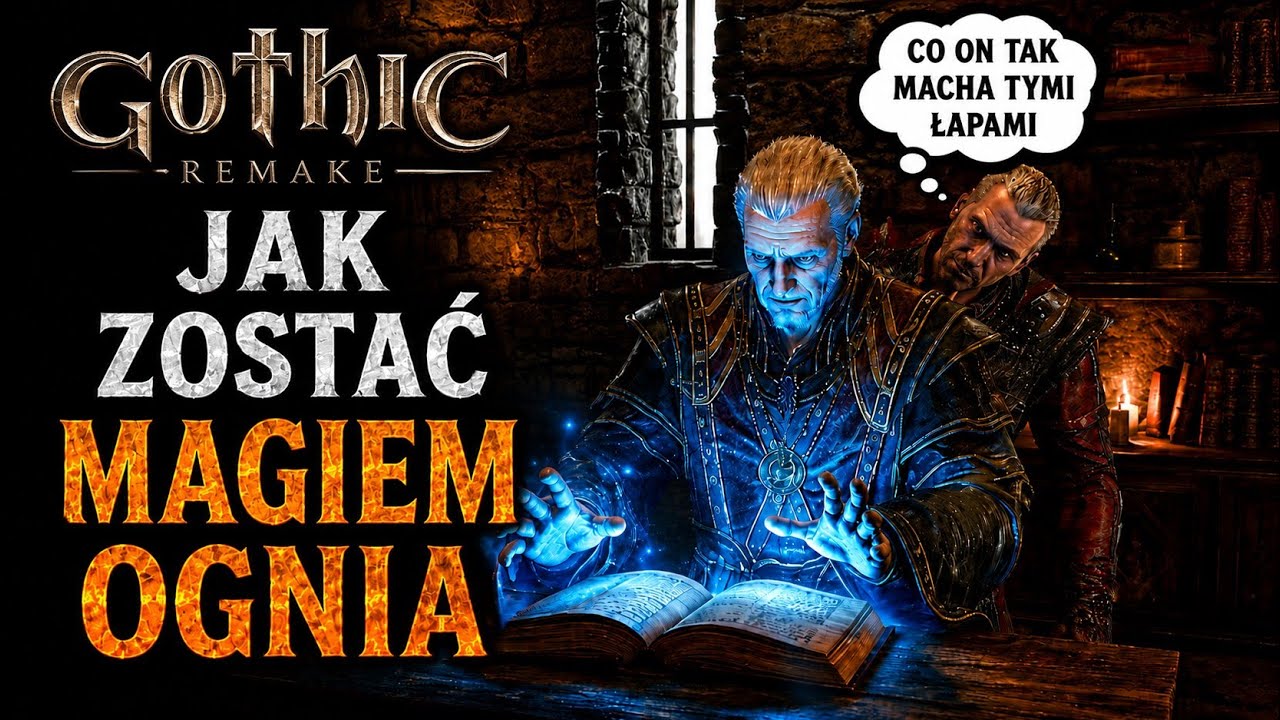GOTHIC REMAKE PL | JAK ZOSTAĆ MAGIEM OGNIA ! (PORADNIK)