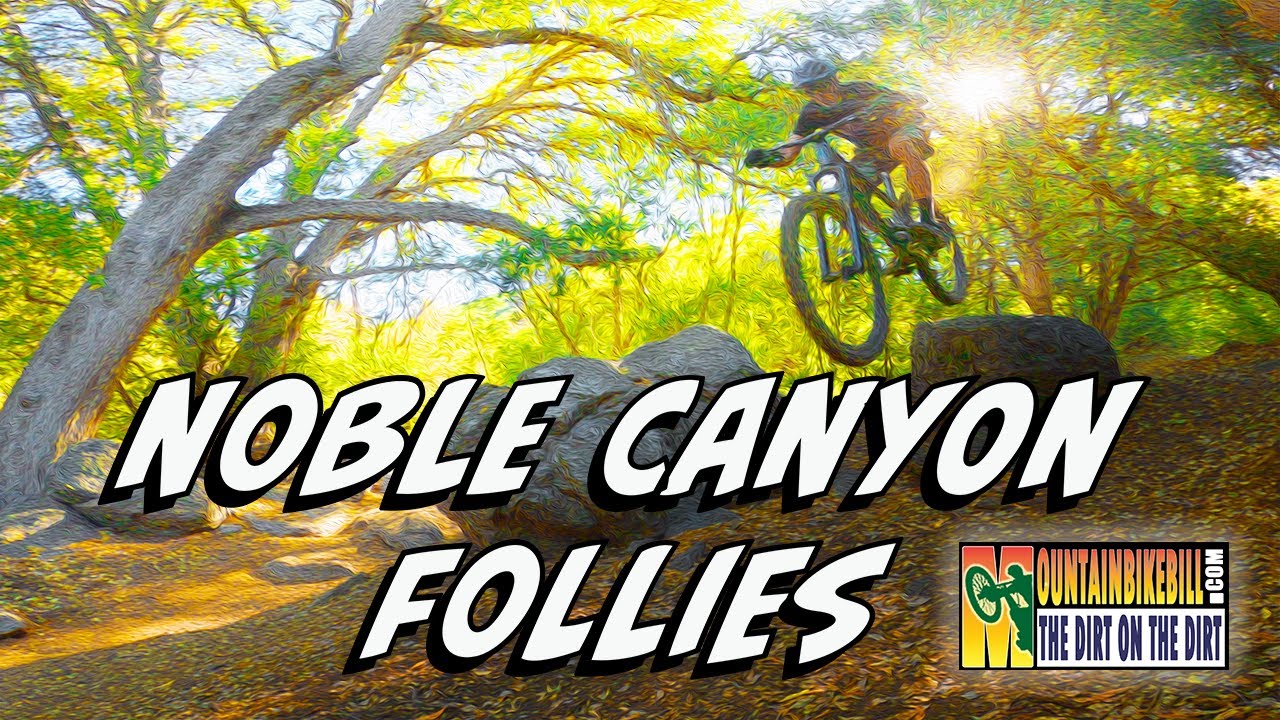 Sometimes Noble Canyon just as your number ~ Camera Follies