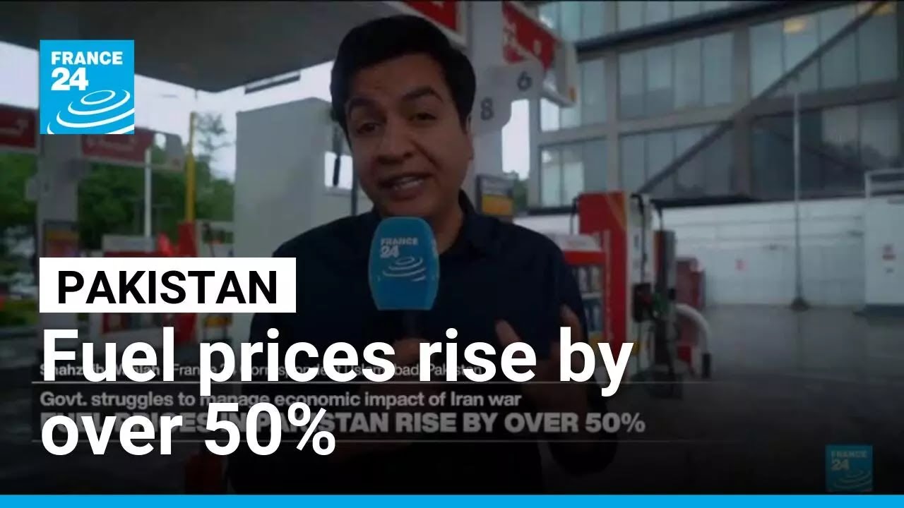 Impact of Iran war in Pakistan: Fuel prices rise by over 50% &bull; FRANCE 24 English