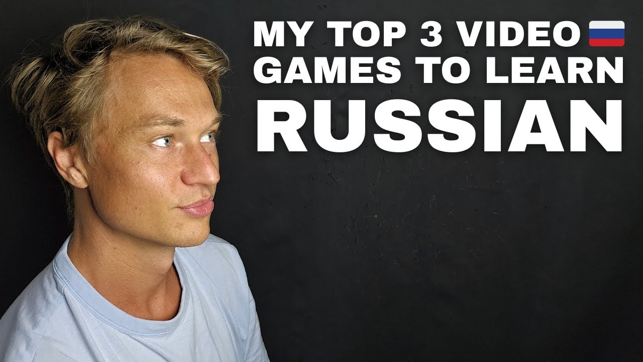 The Best Video Games to Learn Russian Fast