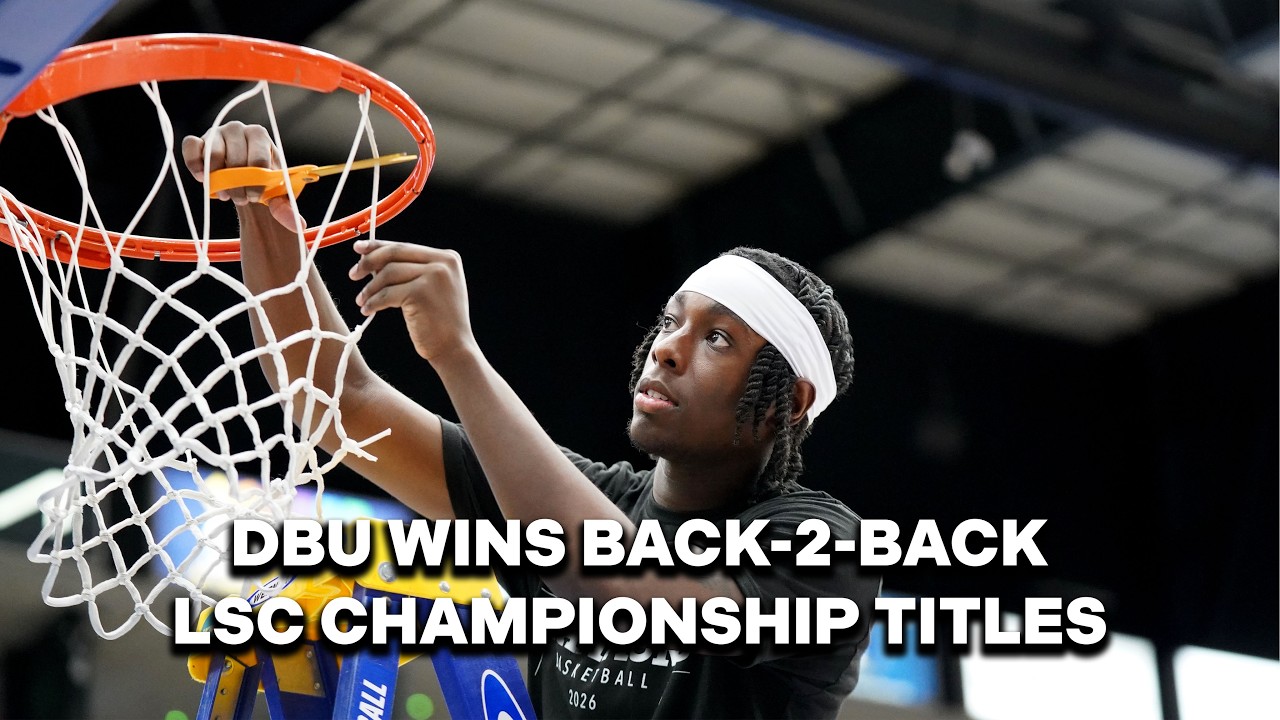DBU Basketball Wins Back-2-Back LSC Championship Titles