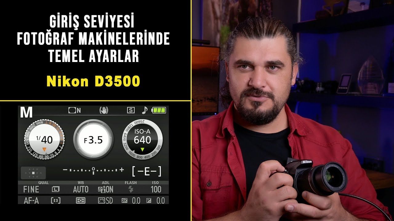 Giriş Seviyesi Fotoğraf Makineleri Temel Ayarları | Nikon D3500 Menü