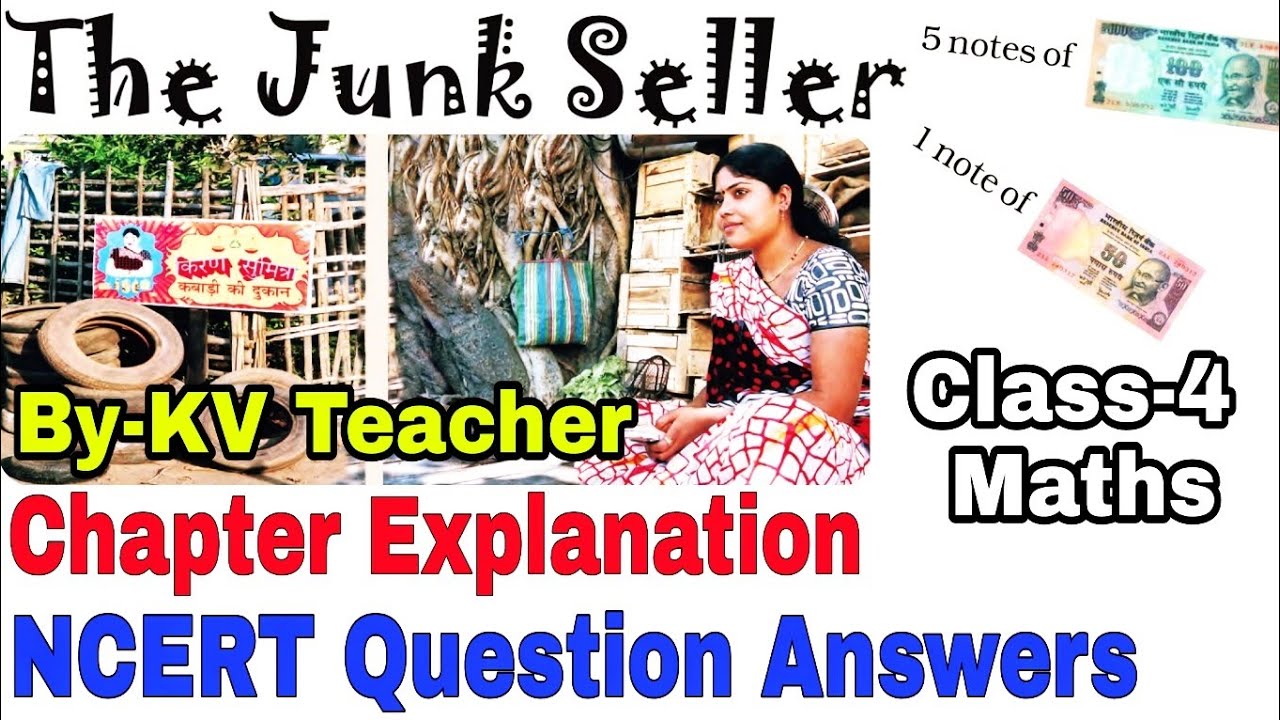 The Junk Seller / Class-4 Maths NCERT Chapter 6 Explanation/ Question Answers by KV Teacher