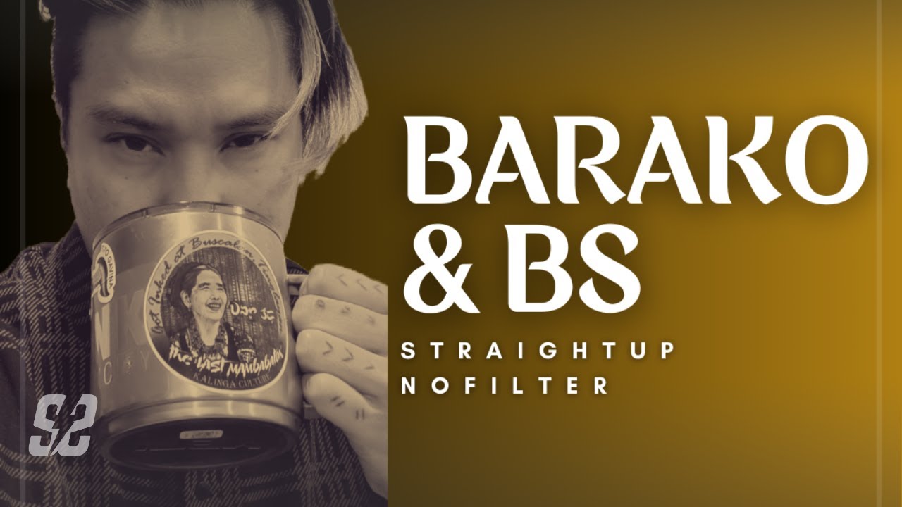 Barako & BS: Work/life Balance - 22
