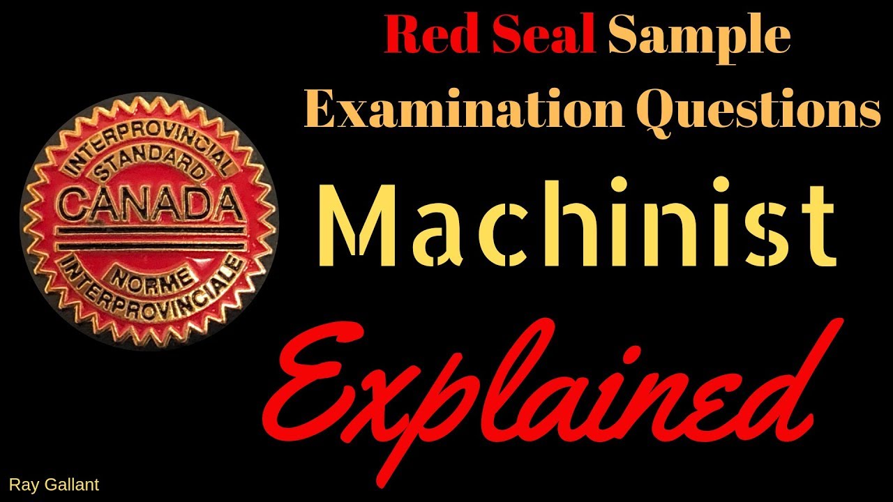 Red Seal Sample Exam Questions Machinist Explained