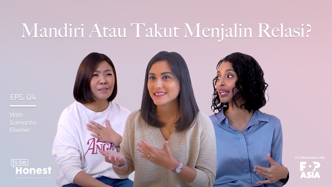 FEAR OF INTIMACY | Mandiri Atau Takut Menjalin Relasi? | ToBeHonest Eps. 04