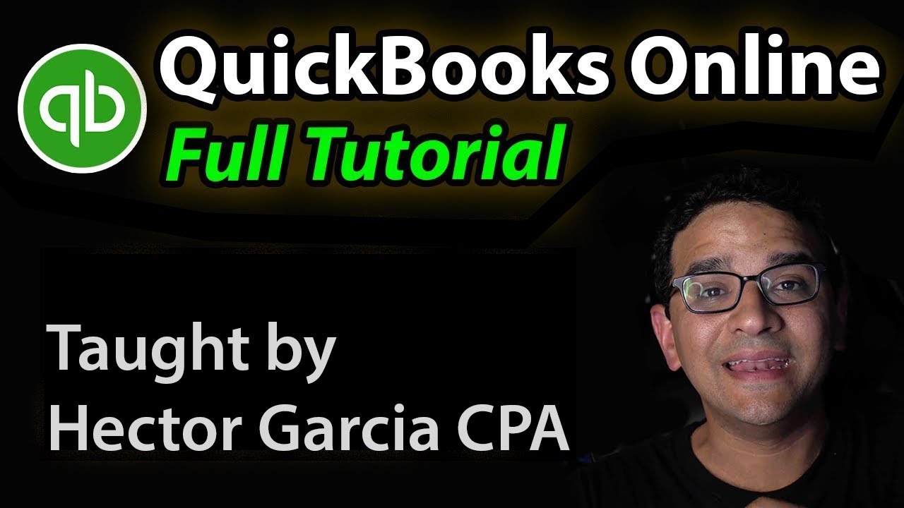 QuickBooks Online: The Complete Tutorial by Hector Garcia CPA
