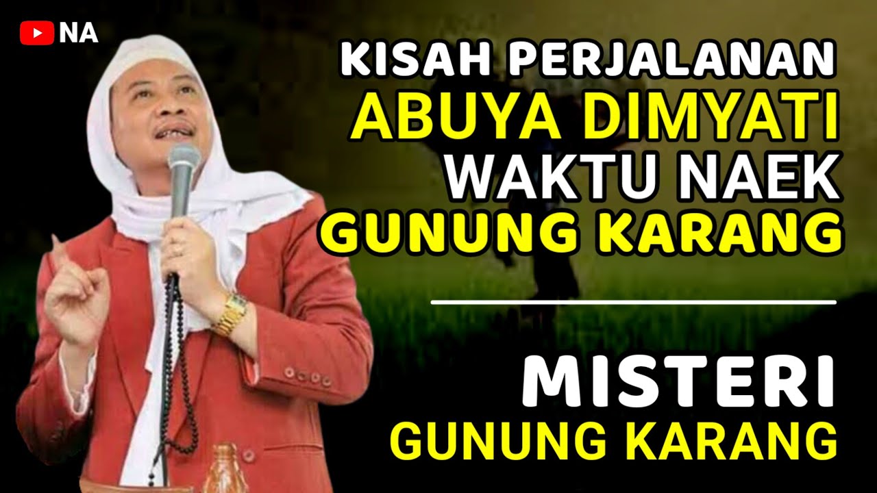 MISTERI GUNUNG KARANG || ABUYA UCI TURTUSI