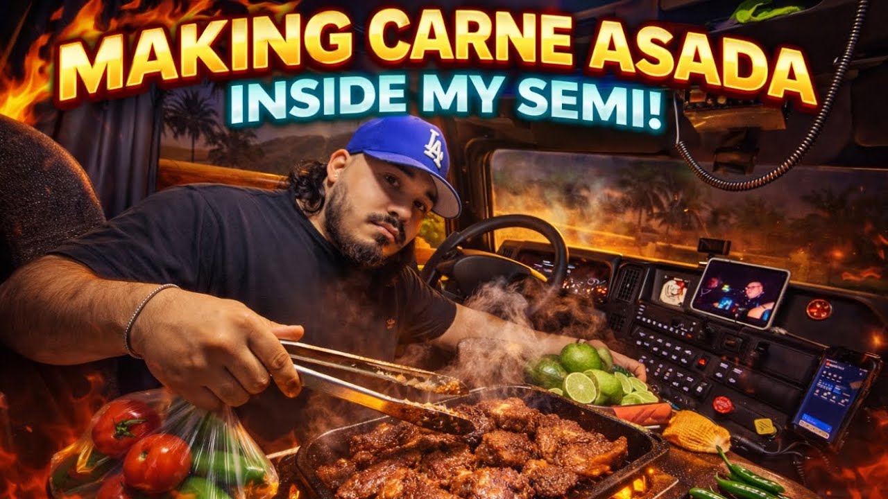 MAKING CARNE ASADA INSIDE MY SEMI!!!