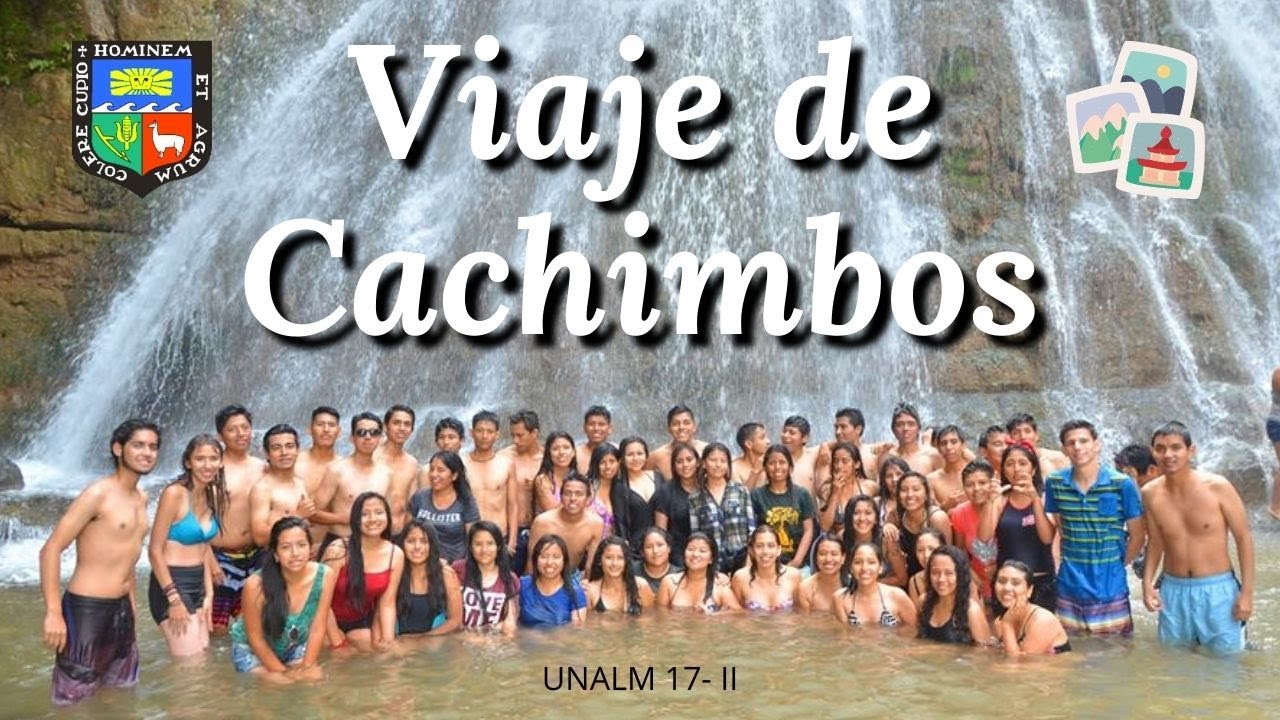 IMPERDIBLE VIAJE DE CACHIMBOS AGRARIA- UNALM Los Chonchis♥