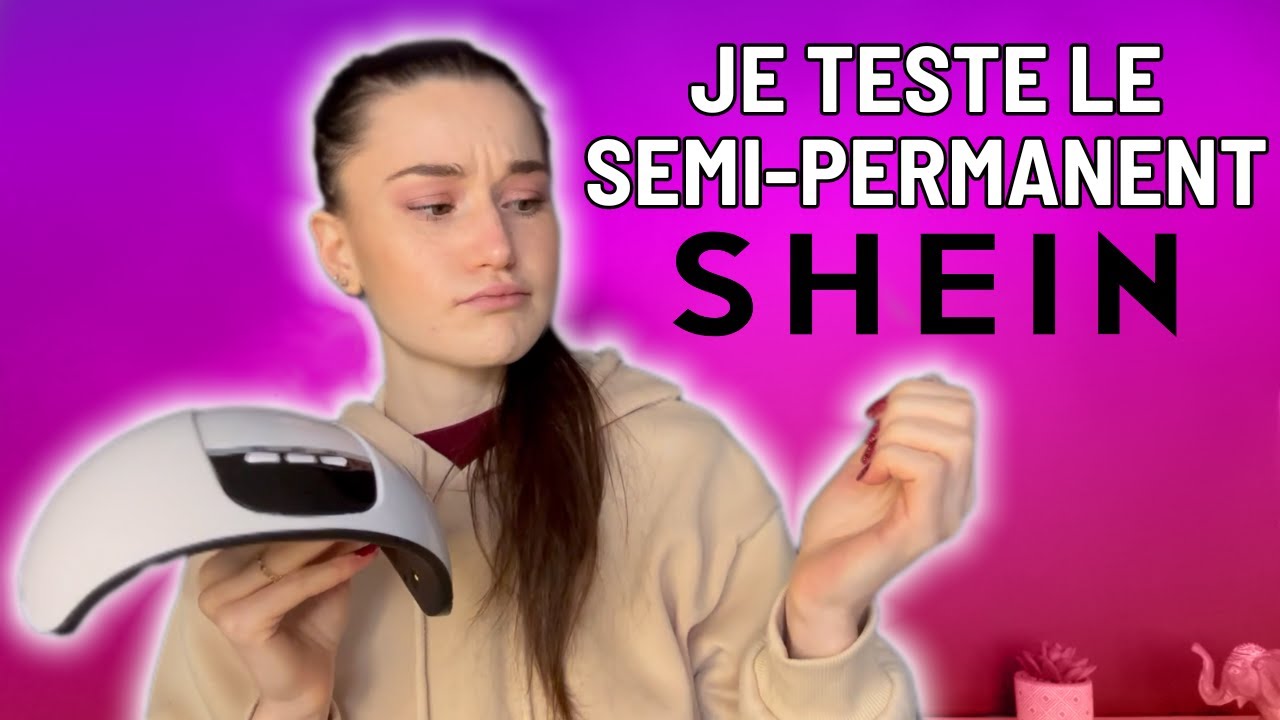 Le semi permanant SHEIN &ccedil;a vaux le coup ?