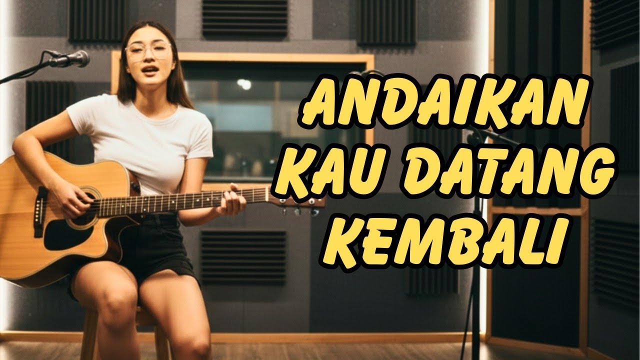 Andaikan Kau Datang - Koes Plus (Akustik Cover)
