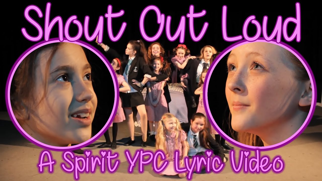 Shout Out Loud by SpiritYPC - Lyric Video