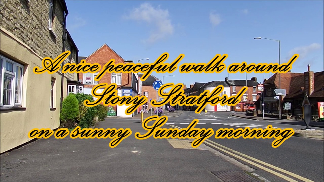 A nice walk around Stony Stratford on a sunny Sunday morning