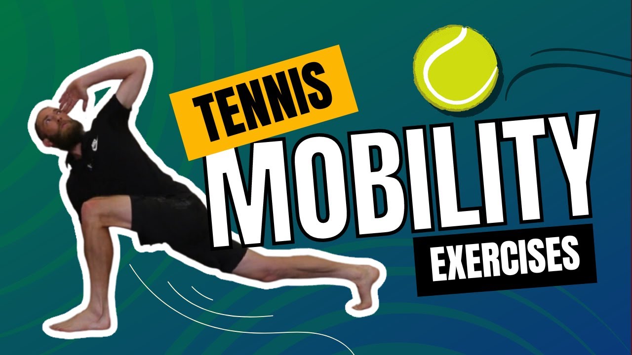 Tennis Mobility Exercises