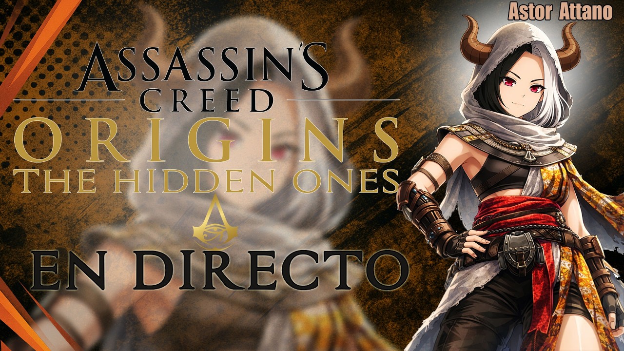 Directo de Assassin's Creed  Origins  THE HIDDEN ONES  (PC )  Dia 2 FINAL  en 1080p by Astor