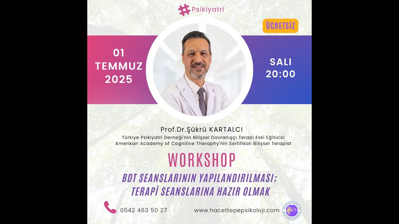 BDT Seanslarının Yapılandırılması ve Terapiye Hazırlık_ Prof. Dr. Şükrü Kartalcı