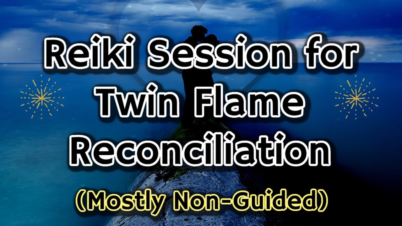 Twin Flame Energy Healing 🔥Reiki Session🔥for Reconciliation & Union |Mostly Non-Guided