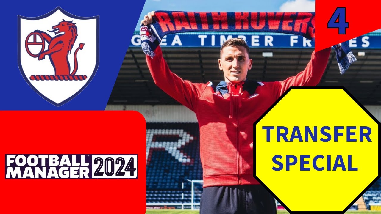 NEW SEASON! TRANSFER SPECIAL!!| Raith Rovers Football Manager 24 Episode #4