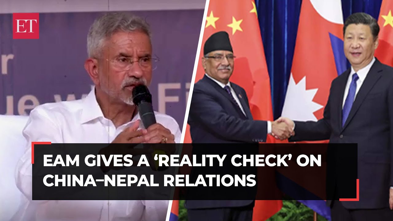 EAM Jaishankar gives a ‘reality check’ with examples on Nepal-China relations