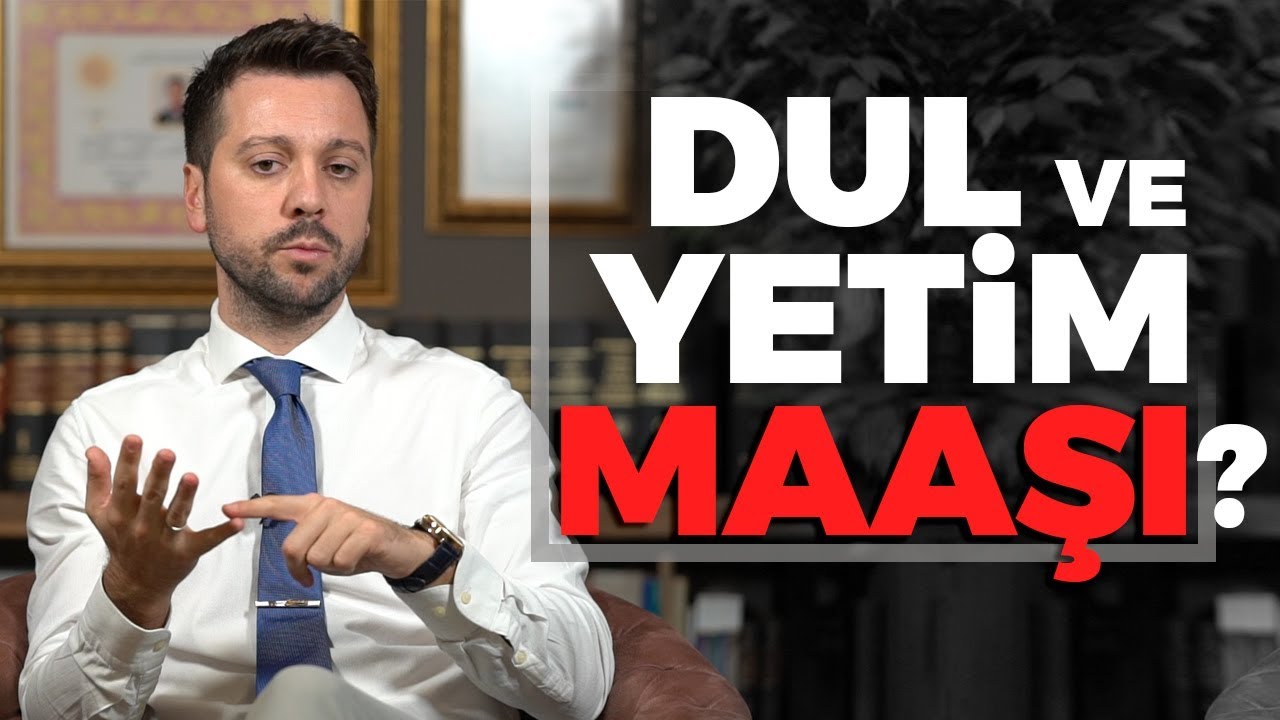 DUL VE YETİM MAAŞI (MERAK EDİLENLER)