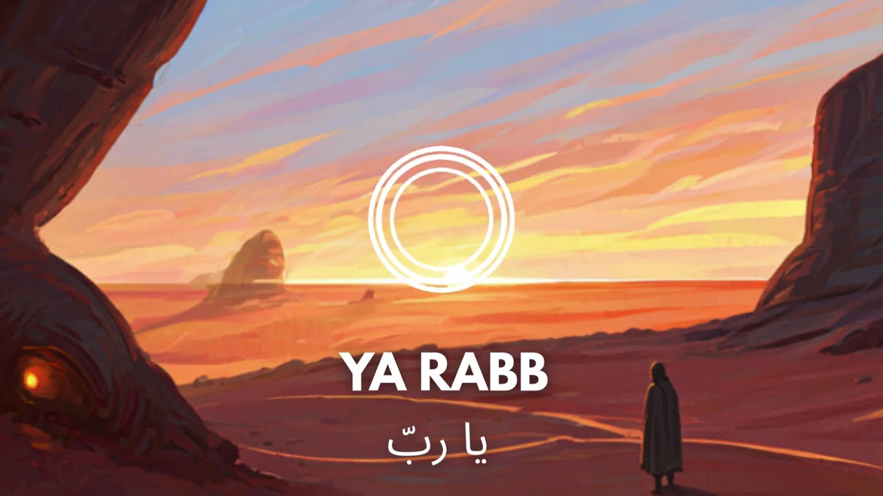 Ya Rabb يا ربّ | Sufi Arabic Song | A Spiritual Call from the Heart #islamicmusic #islam