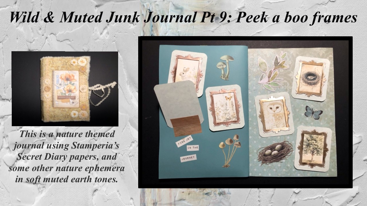 Wild & Muted Junk Journal Pt 9: Peek a Boo Frames
