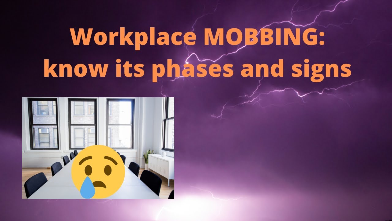 PHASES of Workplace MOBBING | EXAMPLES of Workplace Bullying  | Emotional ABUSE at Work