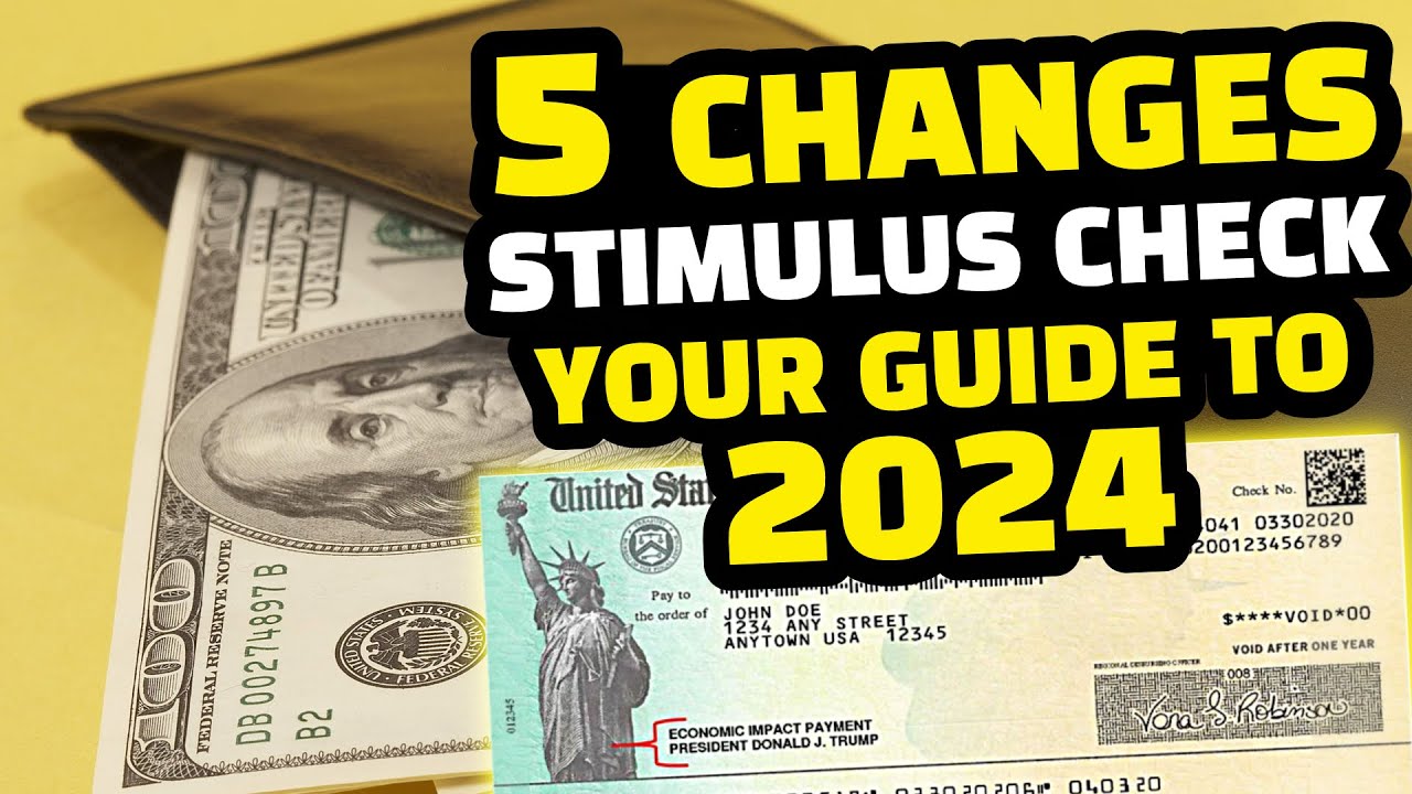 5 Changes That Could Unlock a Fourth Stimulus Check in 2024