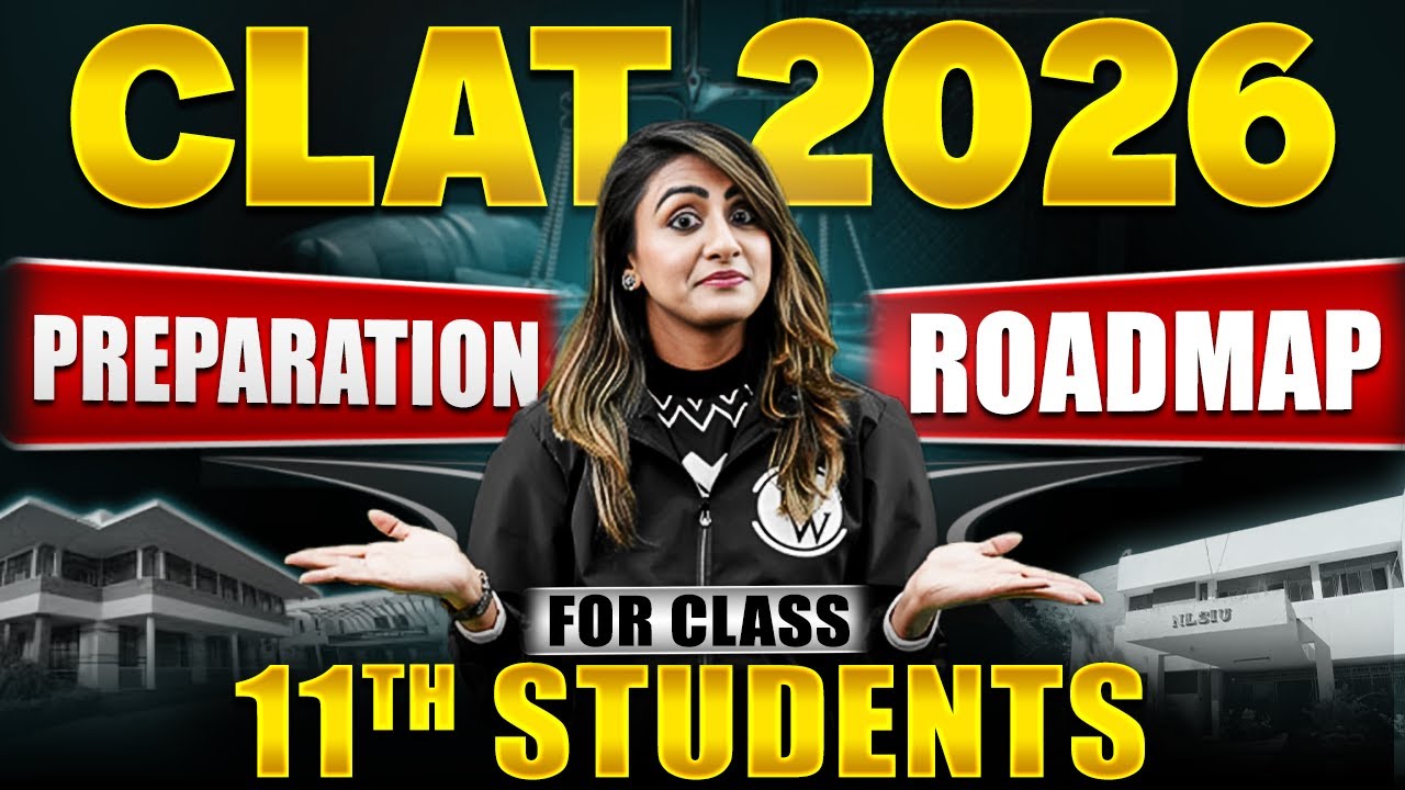 CLAT 2026 Preparation Roadmap | CLAT Preparation for Class 11th Students | CLAT 2026 @PW CLAT