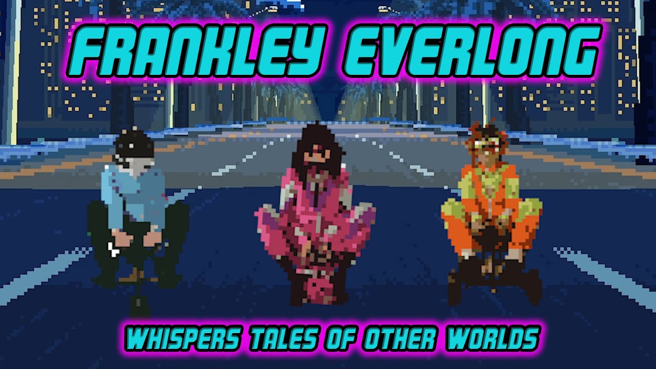 Frankley Everlong - Whispers Tales of Other Worlds (official)
